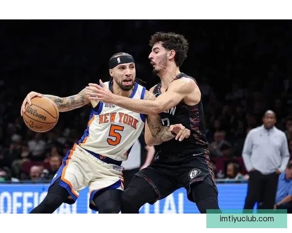 唐斯强势两双尼克斯险胜篮网布伦森米诺特表现抢眼难改败局